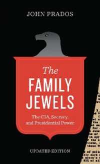 The Family Jewels : The CIA, Secrecy, and Presidential Power (Discovering America)