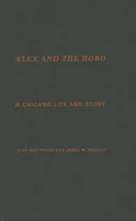 Alex and the Hobo : A Chicano Life and Story