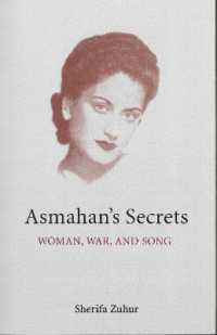 Asmahan's Secrets : Woman, War, and Song (Cmes Middle East Monograph Series)