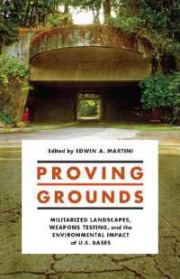 Proving Grounds : Militarized Landscapes, Weapons Testing, and the Environmental Impact of U.S. Bases (Proving Grounds)