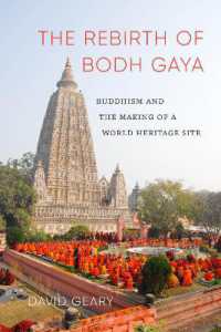 The Rebirth of Bodh Gaya : Buddhism and the Making of a World Heritage Site (Global South Asiaglobal South Asiaglobal South Asiaglobal South Asiaglobal South Asiathe Rebirth of Bodh Gaya)