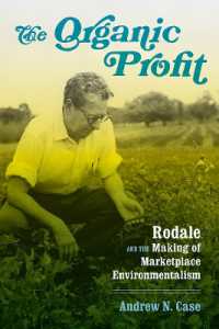 The Organic Profit : Rodale and the Making of Marketplace Environmentalism (Weyerhaeuser Environmental Booksweyerhaeuser Environmental Booksweyerhaeuser Environmental Booksweyerhaeuser Environmental Booksweyerhaeuser Environmental Booksthe Organic Pr