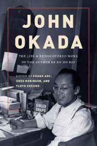 John Okada : The Life and Rediscovered Work of the Author of No-No Boy (John Okada)