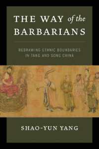 The Way of the Barbarians : Redrawing Ethnic Boundaries in Tang and Song China (The Way of the Barbarians)