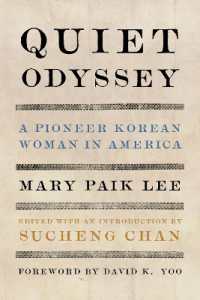 Quiet Odyssey : A Pioneer Korean Woman in America (Quiet Odyssey)