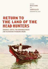 Return to the Land of the Head Hunters : Edward S. Curtis, the Kwakwaka'wakw, and the Making of Modern Cinema (Native Art of the Pacific Northwest: a Bill Holm Center Series)