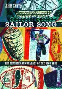 Sailor Song : The Shanties and Ballads of the High Seas