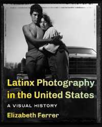 Latinx Photography in the United States : A Visual History -- Hardback
