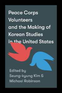 Peace Corps Volunteers and the Making of Korean Studies in the United States (Center for Korea Studies Publications)