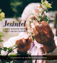 Jesintel : Living Wisdom from Coast Salish Elders (Jesintel)
