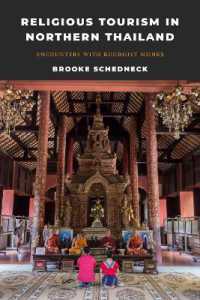 Religious Tourism in Northern Thailand : Encounters with Buddhist Monks (Religious Tourism in Northern Thailand)