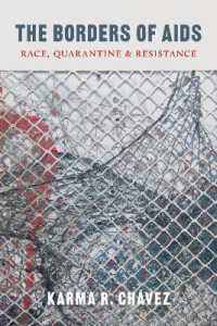 The Borders of AIDS : Race, Quarantine, and Resistance (Decolonizing Feminismsdecolonizing Feminismsdecolonizing Feminismsdecolonizing Feminismsdecolonizing Feminismsthe Borders of AIDS)