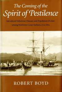 The Coming of the Spirit of Pestilence : Introduced Infectious Diseases and Population Decline among Northwest Coast Indians, 1774-1874