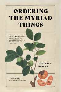 Ordering the Myriad Things : From Traditional Knowledge to Scientific Botany in China (Culture, Place, and Nature)