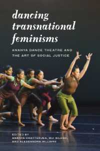Dancing Transnational Feminisms : Ananya Dance Theatre and the Art of Social Justice (Decolonizing Feminismsdecolonizing Feminismsdecolonizing Feminismsdecolonizing Feminismsdecolonizing Feminismsdancing Transnational Feminisms)