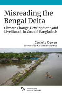 Misreading the Bengal Delta : Climate Change, Development, and Livelihoods in Coastal Bangladesh (Culture, Place, and Nature)