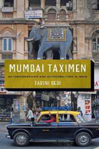 Mumbai Taximen : Autobiographies and Automobilities in India (Global South Asiaglobal South Asiaglobal South Asiaglobal South Asiaglobal South Asiamumbai Taximen)