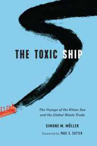 The Toxic Ship : The Voyage of the Khian Sea and the Global Waste Trade (Weyerhaeuser Environmental Books)