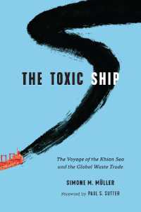 The Toxic Ship : The Voyage of the Khian Sea and the Global Waste Trade (Weyerhaeuser Environmental Booksweyerhaeuser Environmental Booksweyerhaeuser Environmental Booksweyerhaeuser Environmental Booksweyerhaeuser Environmental Booksthe Toxic Ship)