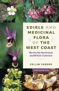 Edible and Medicinal Flora of the West Coast : The Pacific Northwest and British Columbia (Edible and Medicinal Flora of the West Coast)