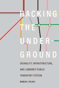 Hacking the Underground : Disability, Infrastructure, and London's Public Transport System (Feminist Technosciences)