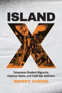 Island X : Taiwanese Student Migrants, Campus Spies, and Cold War Activism (Island X)