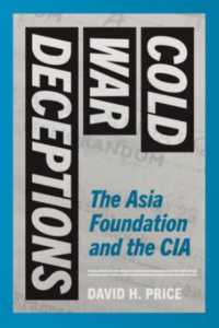 Cold War Deceptions : The Asia Foundation and the CIA (Cold War Deceptions)