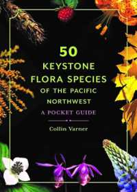 50 Keystone Flora Species of the Pacific Northwest : A Pocket Guide