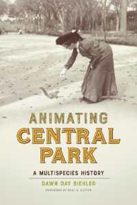 Animating Central Park : A Multispecies History (Weyerhaeuser Environmental Booksweyerhaeuser Environmental Booksweyerhaeuser Environmental Booksweyerhaeuser Environmental Booksweyerhaeuser Environmental Booksanimating Central Park)