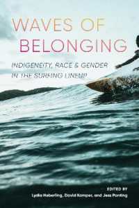 Waves of Belonging : Indigeneity, Race, and Gender in the Surfing Lineup (Waves of Belonging)