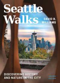 Seattle Walks : Discovering History and Nature in the City （2ND）