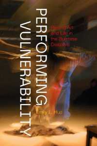 Performing Vulnerability : Risking Art and Life in the Burmese Diaspora (Performing Vulnerability)
