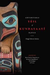 Yéil Kundayaayí, Adventures of Raven : Tlingit Raven Stories (Classics of Tlingit Oral Literature)