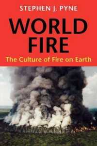 World Fire : The Culture of Fire on Earth (Weyerhaueser Cycle of Fire)