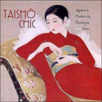 大正シック<br>Taisho Chic : Japanese Modernity, Nostalgia, and Deco