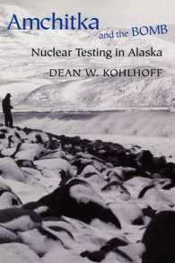 Amchitka and the Bomb : Nuclear Testing in Alaska (Amchitka and the Bomb)