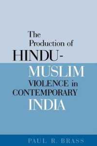 The Production of Hindu-Muslim Violence in Contemporary India (Jackson School Publications in International Studies)