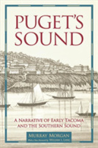 Puget's Sound : A Narrative of Early Tacoma and the Southern Sound (Columbia Northwest Classics)