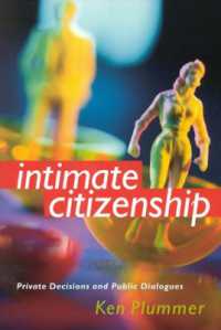 Intimate Citizenship : Private Decisions and Public Dialogues (Intimate Citizenship)