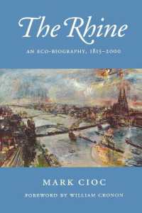 ライン河の環境史19-20世紀<br>The Rhine : An Eco-Biography, 1815-2000 (The Rhine)
