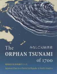 西暦1700年のみなしご津波：親地震は北米西海岸にいた<br>The Orphan Tsunami of 1700 : Japanese Clues to a Parent Earthquake in North America (Professional Paper) （Bilingual）