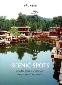 Scenic Spots : Chinese Tourism, the State, and Cultural Authority (Scenic Spots)