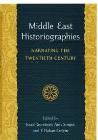Middle East Historiographies : Narrating the Twentieth Century (Middle East Historiographies)