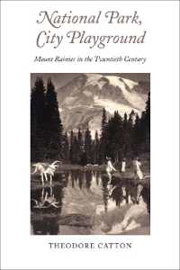 National Park, City Playground : Mount Rainier in the Twentieth Century (National Park, City Playground)