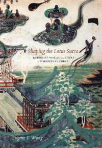 Shaping the Lotus Sutra : Buddhist Visual Culture in Medieval China -- Paperback / softback