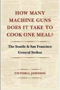How Many Machine Guns Does It Take to Cook One Meal? : The Seattle and San Francisco General Strikes (How Many Machine Guns Does It Take to Cook One Meal?)