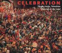 Celebration : Tlingit, Haida, Tsimshian Dancing on the Land (Celebration)