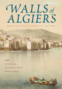 Walls of Algiers : Narratives of the City through Text and Image (Walls of Algiers)