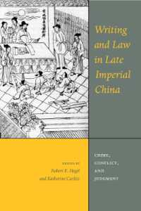 Writing and Law in Late Imperial China : Crime, Conflict, and Judgment (Asian Law Seriesasian Law Seriesasian Law Seriesasian Law Seriesasian Law Serieswriting and Law in Late Imperial China)