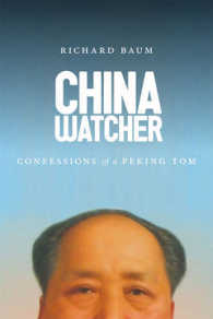 China Watcher : Confessions of a Peking Tom (Samuel and Althea Stroum Book)